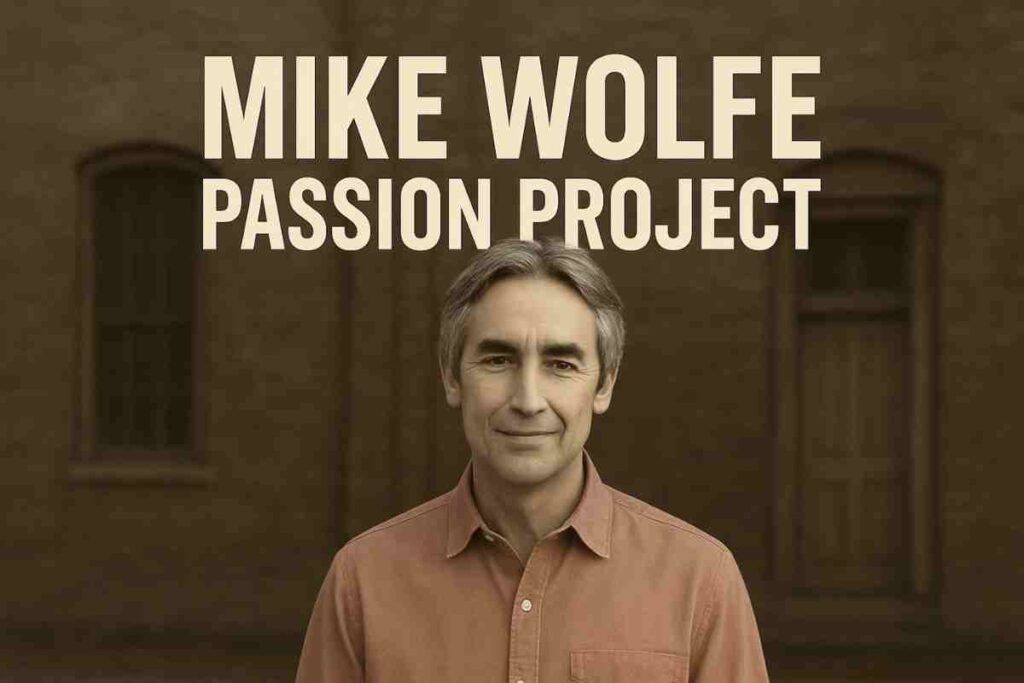 Mike Wolfe Passion Project