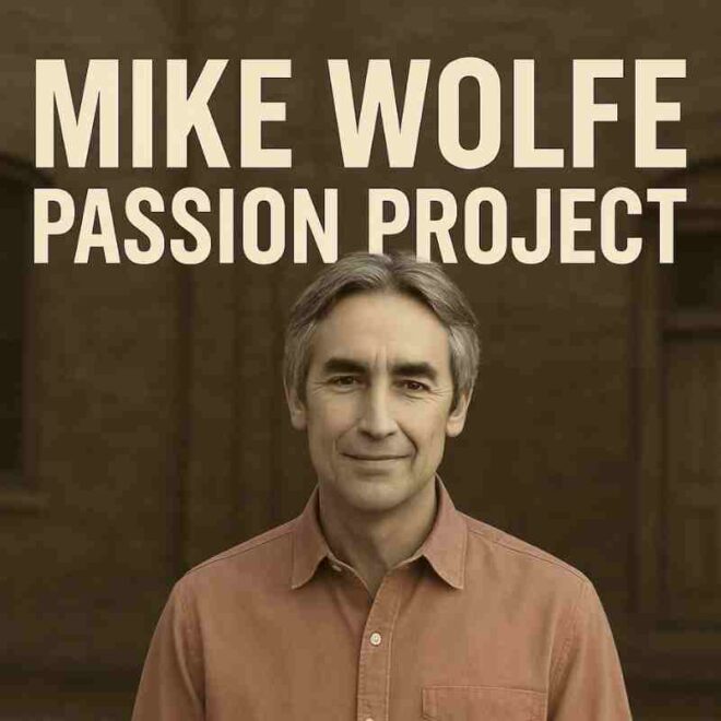 Mike Wolfe Passion Project: Preserving History & Heritage