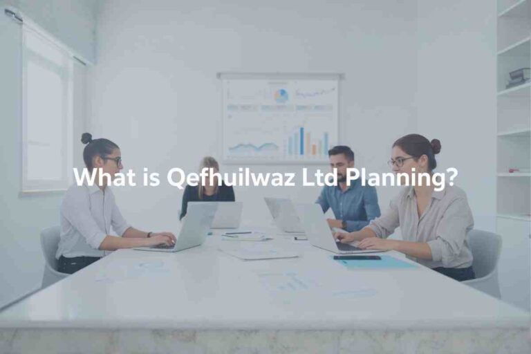 What Is Qefhuilwaz Ltd Planning Explained Simply