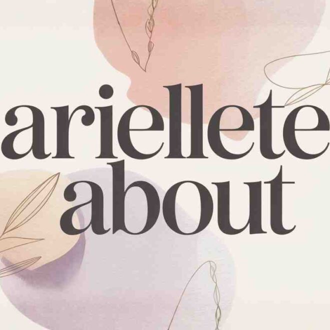 Arielleteabout: Authentic Blogging that Connects