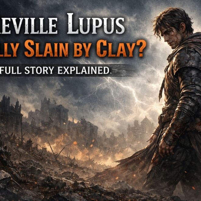 Reville Lupus Really Slain by Clay? Full Story Explained