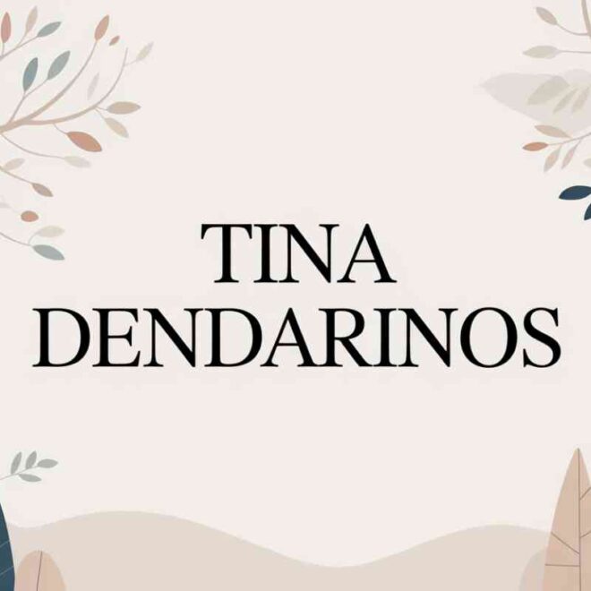 Tina Dendarinos: Origins, Meaning & Context Explained